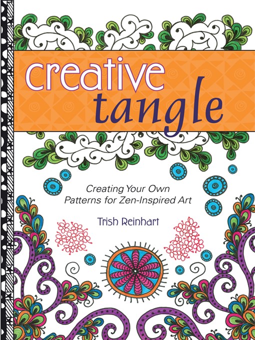 Title details for Creative Tangle by Trish Reinhart - Wait list